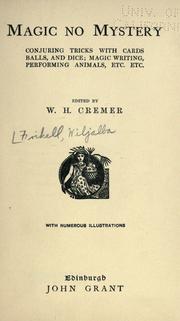 Cover of: Magic no mystery by W. H. Cremer