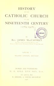 Cover of: History of the Catholic Church in the nineteenth century (1789-1908)