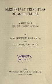 Cover of: Elementary principles of agriculture: a text book for the common schools