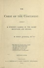 Cover of: The crest of the continent by Ernest Ingersoll