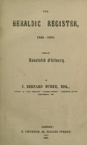Cover of: The heraldic register, 1849-1850: with an introductory essay on heraldry, and an annotated obituary