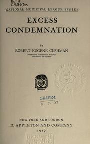 Cover of: Excess condemnation by Cushman, Robert Eugene