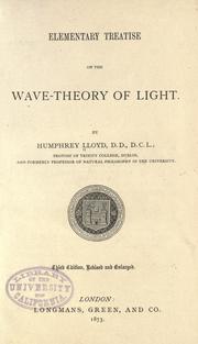 Cover of: Elementary treatise on the wave-theory of light by Humphrey Lloyd