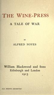 Cover of: The wine-press by Alfred Noyes