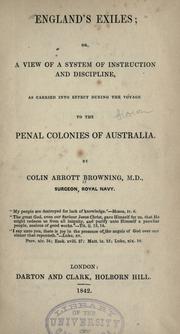 Cover of: England's exiles, or, A view of a system of instruction and discipline by Colin Arrott Browning