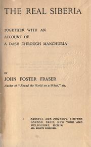 Cover of: The real Siberia: together with an account of a dash through Manchuria