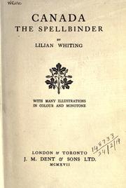 Cover of: Canada, the spellbinder by Lilian Whiting