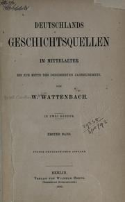 Cover of: Deutschlands Geschichtsquellen im Mittelalter bis zur Mitte des Dreizehnten Jahrhunderts.
