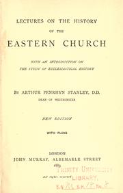 Cover of: Lectures on the history of the Eastern Church by Arthur Penrhyn Stanley