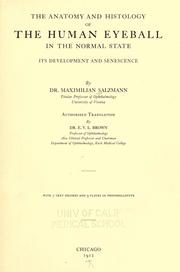 Cover of: The anatomy and histology of the human eyeball in the normal state: its development and senescence