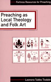 Cover of: Preaching as local theology and folk art by Leonora Tubbs Tisdale