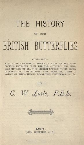 The history of our British butterflies by Charles William Dale