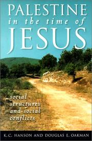 Palestine in the time of Jesus by K. C. Hanson, Douglas E. Oakman