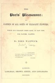 Cover of: The poets' pleasaunce, or, Garden of all sorts of pleasant flowers: which our pleasant poets have, in past time, for pastime, planted