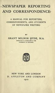 Cover of: Newspaper reporting and correspondence by Grant Milnor Hyde