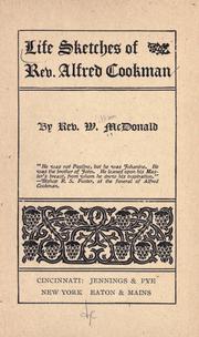 Life sketches of Rev. Alfred Cookman by McDonald, W.