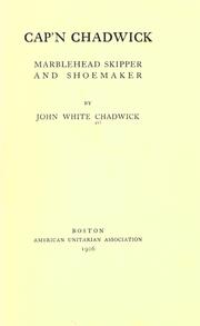 Cover of: Cap'n Chadwick, Marblehead skipper and shoemaker