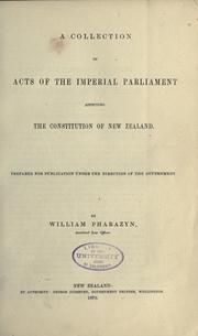 Cover of: A collection of acts of the imperial parliament affecting the constitution of New Zealand