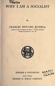 Cover of: Why I am a socialist by Charles Edward Russell