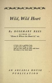Wild, wild heart by Rees, Rosemary