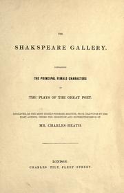 Cover of: The Shakespeare gallery: containing the principal female characters in the plays of the great poet
