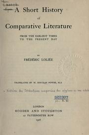 Cover of: A short history of comparative literature from the earliest times to the present day by by Fr©Øed©Øeric Loli©Øee ; translated by M. Dougla