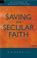Cover of: Saving and secular faith