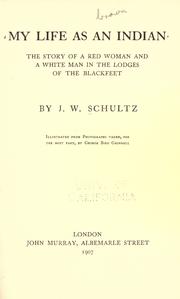 Cover of: My life as an Indian by James Willard Schultz