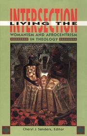 Cover of: Living the Intersection: Womanism and Afrocentrism in Theology