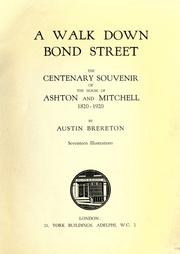 Cover of: A walk down Bond Street: the centenary souvenir of the house of Ashton and Mitchell, 1820-1920