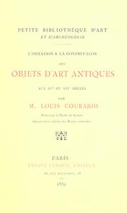 Cover of: L' imitation and la contrefa©ʻcon des objets d'art antiques aux XVe et XVIe si©Łecles by Louis Courajod