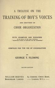 Cover of: A treatise on the training of boy's voices by Fleming, George T.
