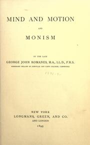 Cover of: Mind and motion and Monism by George John Romanes