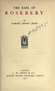 Cover of: The earl of Rosebery by S. H. Jeyes, S. H. Jeyes