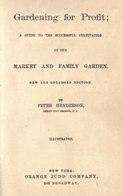 Cover of: Gardening for profit by Peter Henderson, Peter Henderson