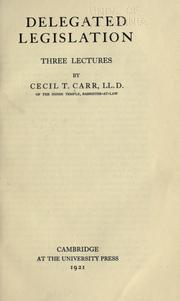 Cover of: Delegated legislation: three lectures
