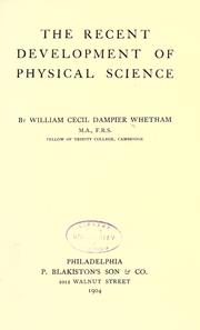 Cover of: The recent development of physical science by William Cecil Dampier