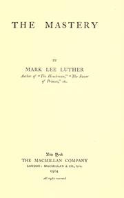 Cover of: The mastery by Mark Lee Luther