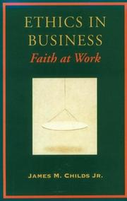 Cover of: Ethics in business by James M. Childs