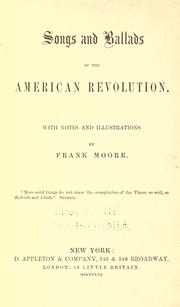 Songs and ballads of the American revolution by Moore, Frank