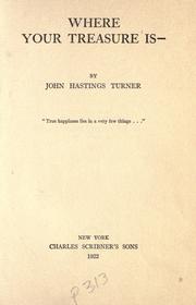 Cover of: Where your treasure is by Turner, John Hastings
