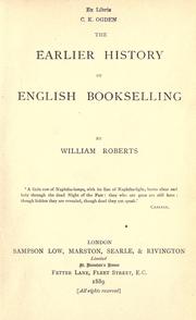 The earlier history of English bookselling by W. Roberts