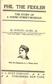 Phil, the fiddler by Horatio Alger, Jr.