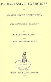 Cover of: Progessive exercises in Spanish prose composition by Marathon Montrose Ramsey, Marathon Montrose Ramsey