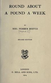 Cover of: Round about a pound a week by Reeves, Magdalen Stuart (Robison) "Mrs. W. P. Reeves,"