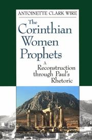 Cover of: The Corinthian Women Prophets by Antoinette Clark Wire