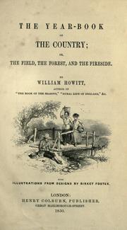 Cover of: The year-book of the country; or, The field, the forest, and the fireside. by Howitt, William