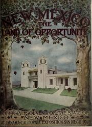 New Mexico, the land of opportunity .. by New Mexico. Board of Exposition Managers.