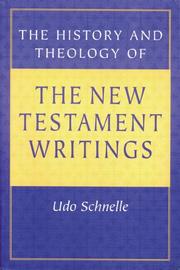 Cover of: The history and theology of the New Testament writings by Udo Schnelle