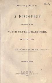 Cover of: Parting words: a discourse delivered in the North Church, Hartford, July 3, 1859